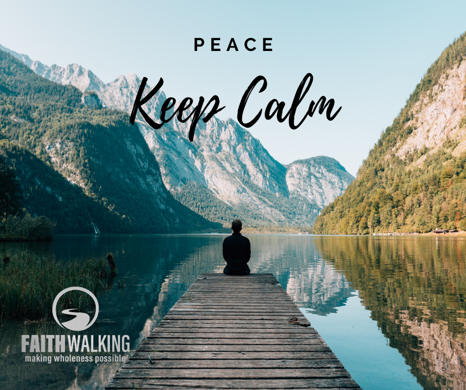 Keep Calm: Peace - Faithwalking